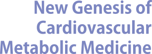 New Genesis of Cardiovascular Metabolic Medicine