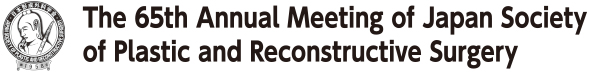 The 65th Annual Meeting of Japan Society of Plastic and Reconstructive Surgery
